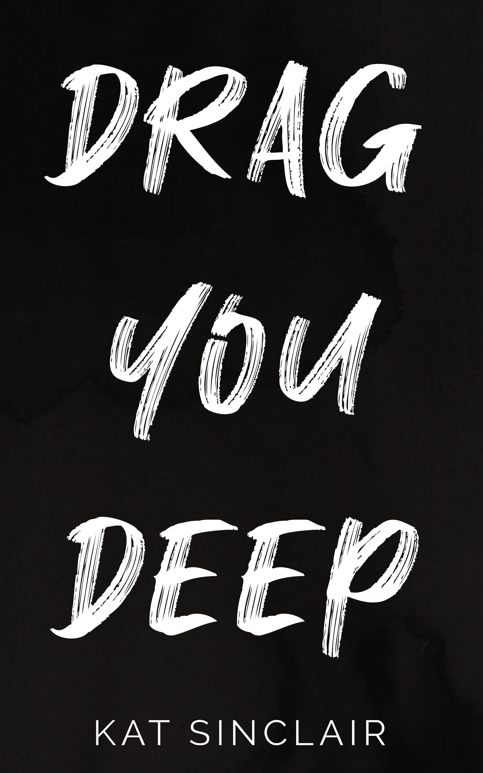 Drag You Deep cover